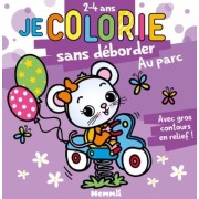  Je colorie sans déborder (2-4 ans) - Au parc T73 