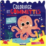  Coloriage et gommettes pour les petits L'océan - Avec plus de 300 gommettes repositionnables  