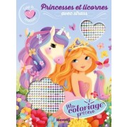  Coup de coeur créations - Mon coloriage précieux - Princesses et Licornes 