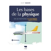  Les bases de la physique en 60 notions illustrées  