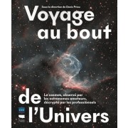  Voyage au bout de l'Univers - Le cosmos, observé par les astronomes amateurs, décrypté par les professionnels  