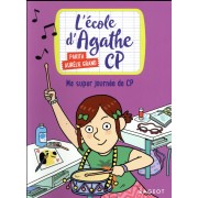  L'école d'Agathe - CP t.7 ; ma super journée de CP 