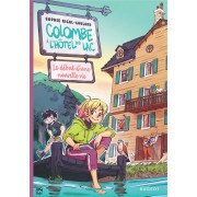  Colombe à l'hôtel du lac t.1 : le début d'une nouvelle vie 