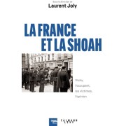  La France et la Shoah - Vichy, l'occupant, les victimes, l'opinion  
