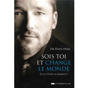  Sois toi et change le monde ; et si c'était le moment ? 