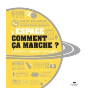  L'espace comment ça marche ? - Les faits clairement expliqués  