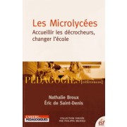  Les Microlycées - Accueillir les décrocheurs, changer l'école 