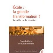  Ecole : la grande transformation ? - Les clés de la réussite 