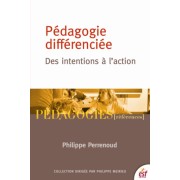  Pédagogie differenciée : des intentions à l'action  