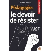  Pédagogie : Le devoir de résister - 10 ans après !  