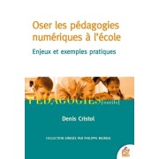  Oser les pédagogies numériques à l'école - Enjeux et exemples pratiques  
