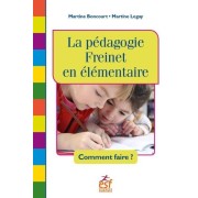  La pédagogie Freinet en élémentaire - Comment faire ?  