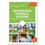  Une rentrée sereine en maternelle, ça se prépare - Mon compagnon quotidien pour une année réussie  