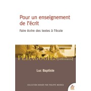  Pour un enseignement de l'écrit - Faire écrire des textes à l'école  