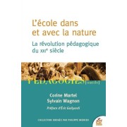  L'école dans et avec la nature - La révolution pédagogique du XXIeme siècle  
