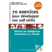  70 exercices pour développer ses soft skills - Stimuler les intelligences  