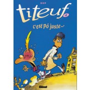  Titeuf t.4 ; c'est pô juste... 