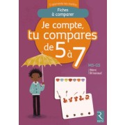  Je compte, tu compares de 5 à 7 MS-GS - Fiches à comparer 