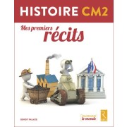  Histoire CM2 - Mes premiers récits  