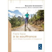  Faire face à la souffrance - Avec la thérapie d'acceptation et d'engagement  