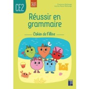  Réussir en grammaire CE2 - Cahier de l'élève  