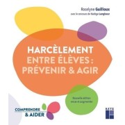  le harcèlement entre élèves - Prévenir et agir  