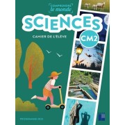  Sciences CM2 Comprendre le monde - Cahier de l'élève  