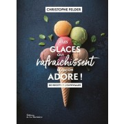 LES GLACES QUI RAFRAICHISSENT ET QU'ON ADORE !