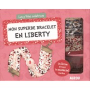  Mon superbe bracelet en liberty - Avec tout le matériel inclus 