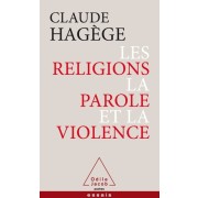 Les religions, la parole et la violence  