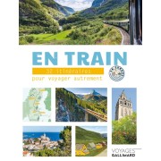  En train - 32 itinéraires pour voyager autrement en Europe  