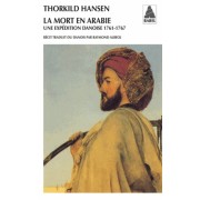  La mort en Arabie - Une expédition danoise 1761-1767  