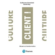  Culture Client - Réussir sa transformation  