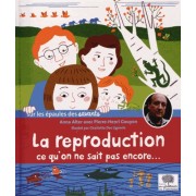  La reproduction, ce qu'on ne sait pas encore...  