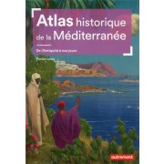  Atlas historique de la Méditerranée : de l'Antiquité à nos jours 