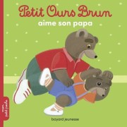  Petit Ours Brun aime son papa  