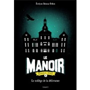  Le manoir - saison 2 ; l'exil t.1 ; le collège de la délivrance 