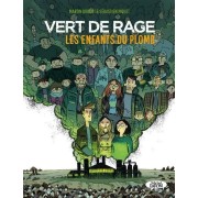  Les enfants du plomb - Vert de rage  