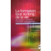  La formation tout au long de la vie - Nouvelles questions, nouvelles perspectives Colloque Rennes Métropole, 6 et 7 mars 2006 
