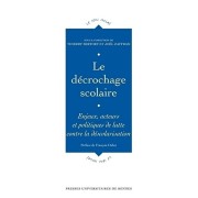  Le décrochage scolaire - Enjeux, acteurs et politiques de lutte contre la déscolarisation 