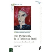  Jean Duvignaud, de la Tunisie au Brésil - À la rencontre des cultures du monde 