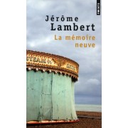  La mémoire neuve - Suivi de Pour mémoire  
