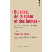  "du sang, de la sueur et des larmes" ; l'appel du 18 juin  