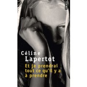  Et je prendrai tout ce qu'il y a à prendre  