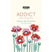  Addict ; récit d'une renaissance 