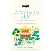  La maison zen - Leçons d'un moine bouddhiste  