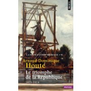  Le triomphe de la République ; 1871-1914 