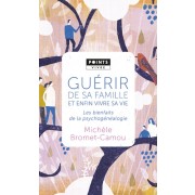  Guérir de sa famille par la psychogénéalogie - Les bienfaits de la psychogénéalogie  