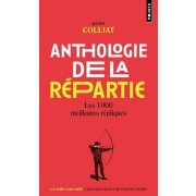  Anthologie de la répartie - Les 1000 meilleures répliques  