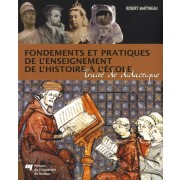  Fondements et pratiques de l'enseignement de l'histoire à l'école - Traité de didactique  